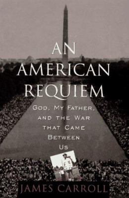 An American requiem : God, my father, and the war that came between us
