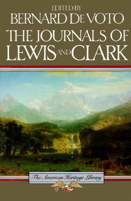The journals of Lewis and Clark : edited by Bernard DeVoto ; maps by Erwin Raisz.