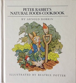 Peter Rabbit's natural foods cookbook