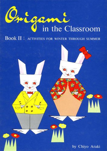 Origami in the classroom: Book II