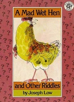 A mad wet hen and other riddles