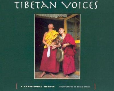 Tibetan voices : a traditional memoir