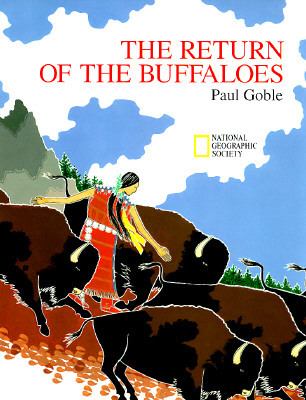 The return of the buffaloes : a Plains Indian story about and renewal of the earth