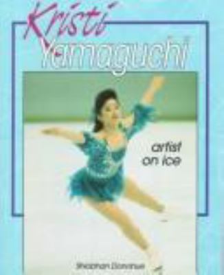 Kristi Yamaguchi : Artist on ice.