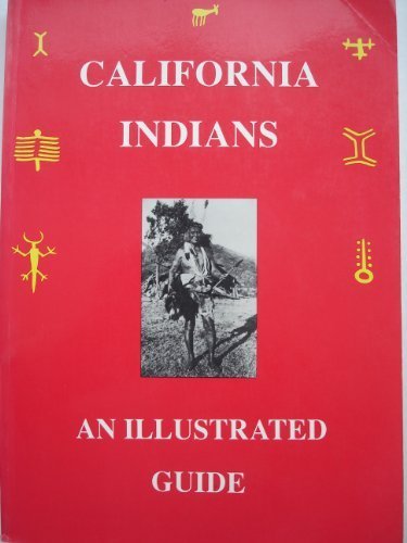 California indians : An illustrated guide
