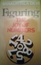 Figuring : the joy of numbers