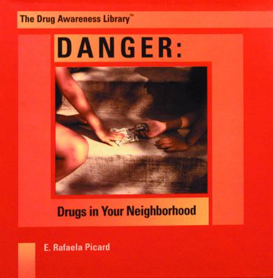 Danger : Drugs in your neighborhood.