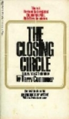 The closing circle ; : nature, man, and technology.