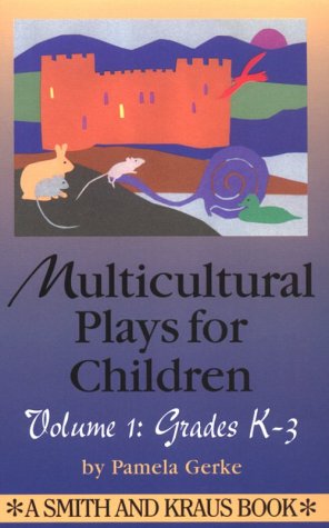 Multicultural plays for children : volume I: grades K-3