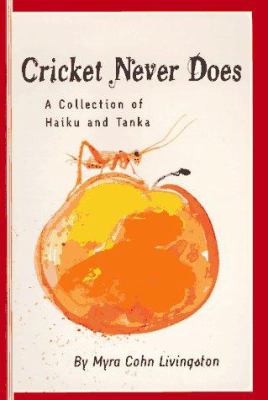 Cricket never does : a collection of haiku and Tanka