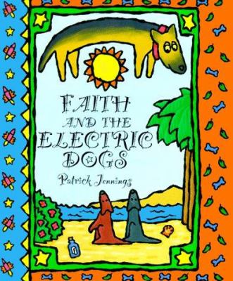 Faith and the electric dogs