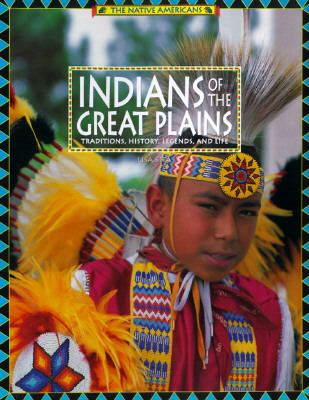 Indians of the Great Plains : Traditions, history, legends and life.