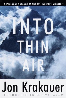 Into thin air : a personal account of the Mount Everest disaster