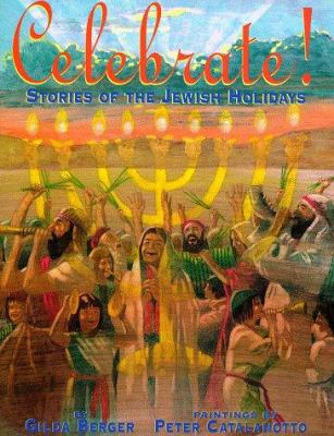 Celebrate! : Stories of the Jewish holidays.