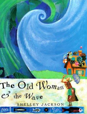 The old woman & the wave