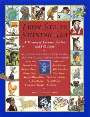 From sea to shining sea : A treasury of American folklore and folk songs.