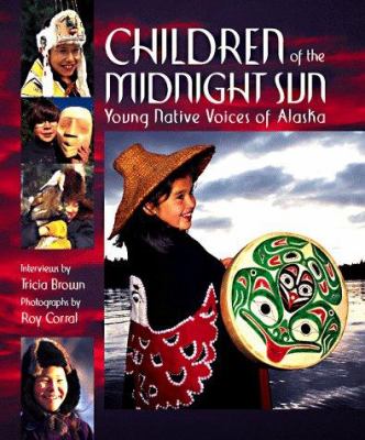 Children of the Midnight Sun : Young native voices of Alaska.