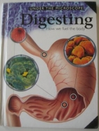 Digesting : How we fuel the body.