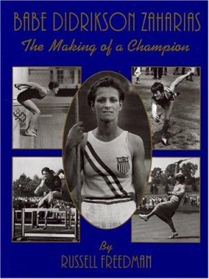 Babe Didrikson Zaharias : The Making of a Champion.