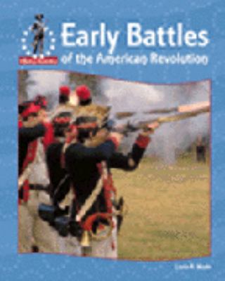 Early battles of the American Revolution.
