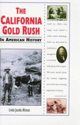 The California Gold Rush in American History.