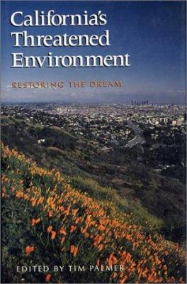 California's threatened environment : restoring the dream