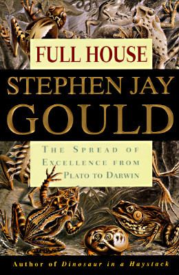 Full house : the spread of excellence from Plato to Darwin