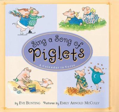 Sing a song of piglets / : A calendar in verse