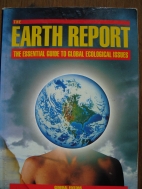 The Earth report : the essential guide to global ecological issues