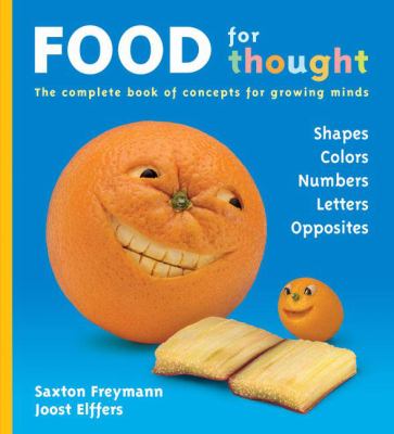 Food for thought : The complete book of concepts for growing minds