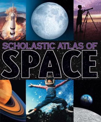 Scholastic atlas of space.