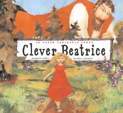 Clever Beatrice : An Upper Penninsula Conte