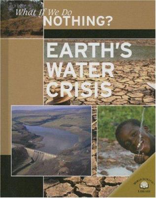 Earth's Water Crisis