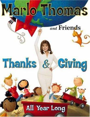 Thanks & Giving All Year Long : Marlo Thomas and Friends