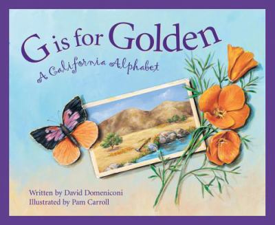 G is for golden : A California alphabet