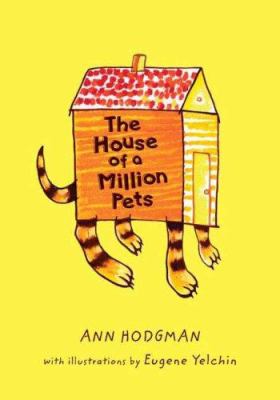 The House of a Million Pets.