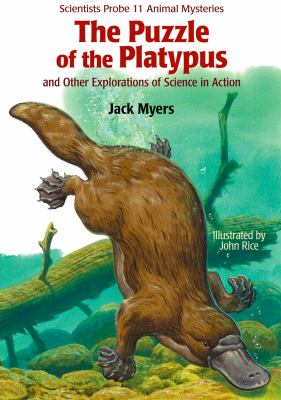 The Puzzle of the Platypus : and other explorations of science in action