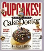 Cupcakes! / : From the cake mix doctor