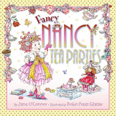 Fancy Nancy : Tea parties