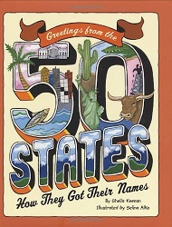 Greetings from the 50 states : How they got their names