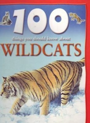 100 things you should know about wildcats.