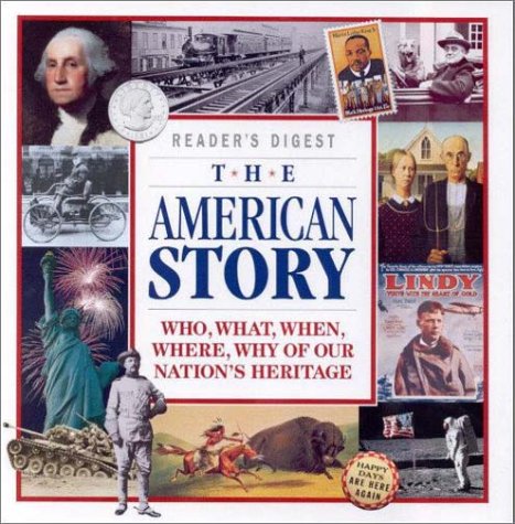 The American story : Who, what, when, where, why of our nation's heritage.
