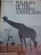 Wildlife of the prairies and plains.