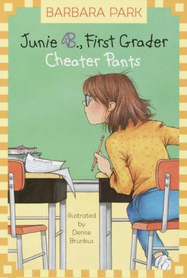 Junie B., first grader : Cheater pants