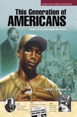 This generation of Americans : A story of the Civil Rights movement