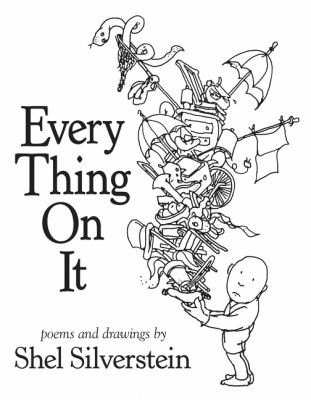 Every thing on it / : Poems and drawings