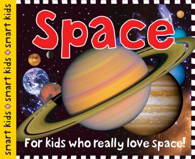 Space : For kids who really love space!