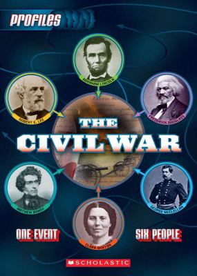 The Civil War : One event six people