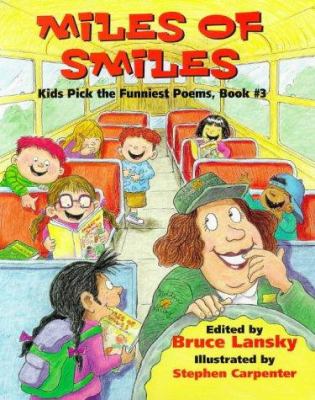 Miles of smiles : kids pick the funniest poems. Book #3