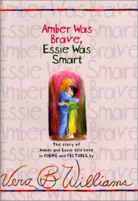 Amber was brave, Essie was smart : the story of Amber and Essie told here in poems and pictures